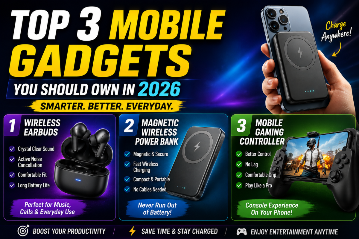 Top 3 Mobile Gadgets